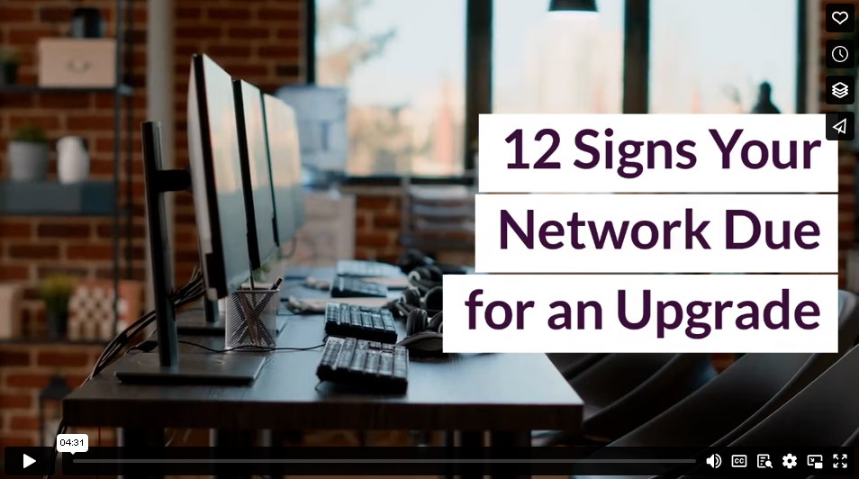 12 Signs Your Network Due for an Upgrade