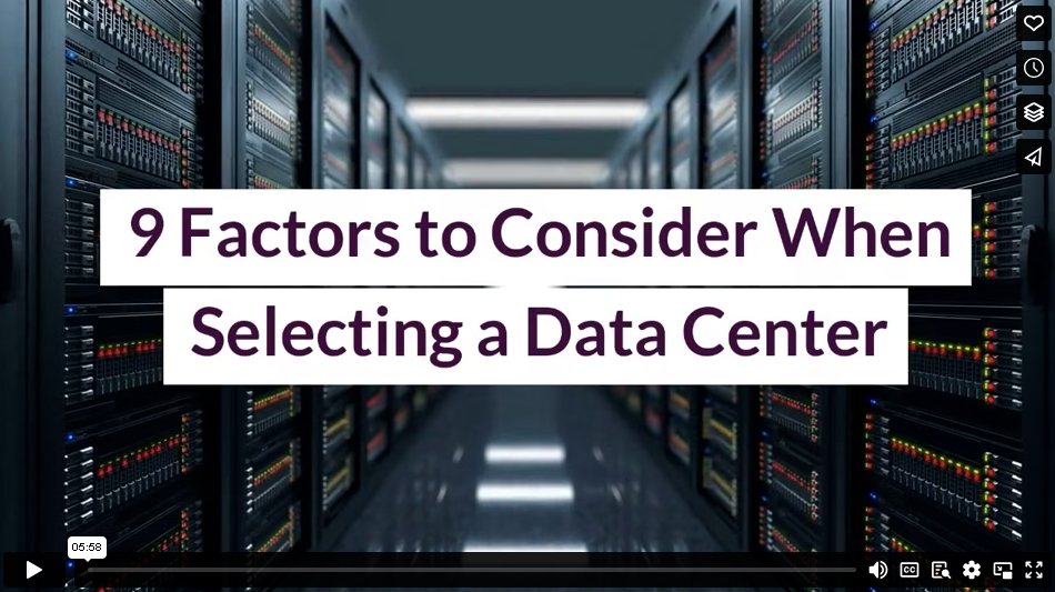 9 Factors to Consider When Selecting a Data Center